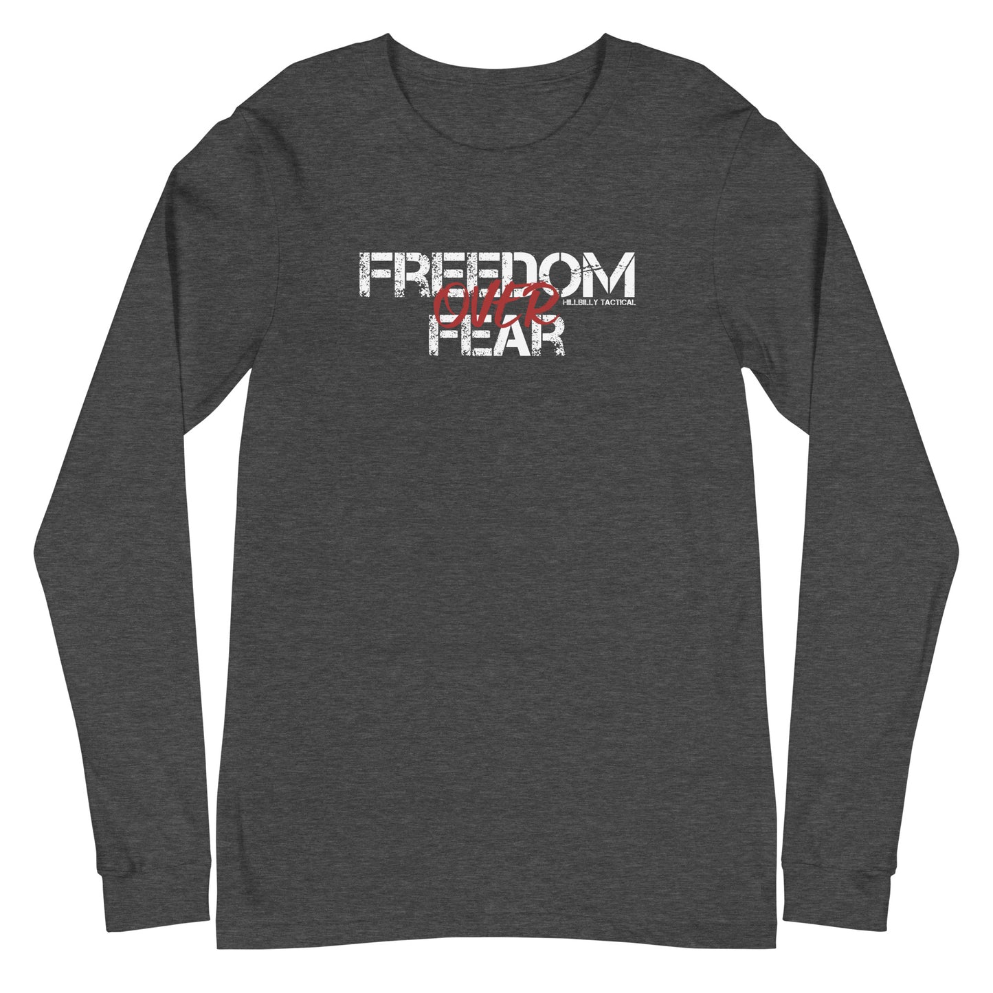 Freedom Over Fear Unisex Long Sleeve Tee