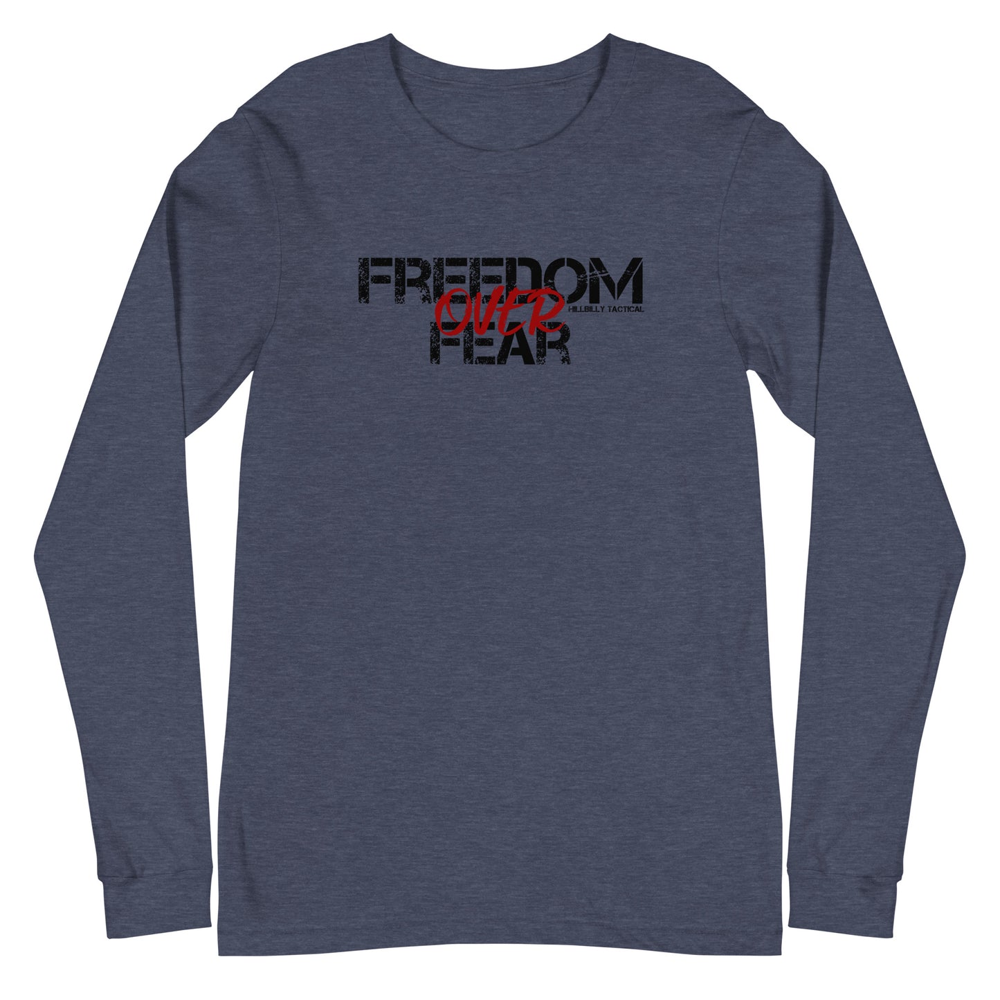 Freedom Over Fear Unisex Long Sleeve Tee