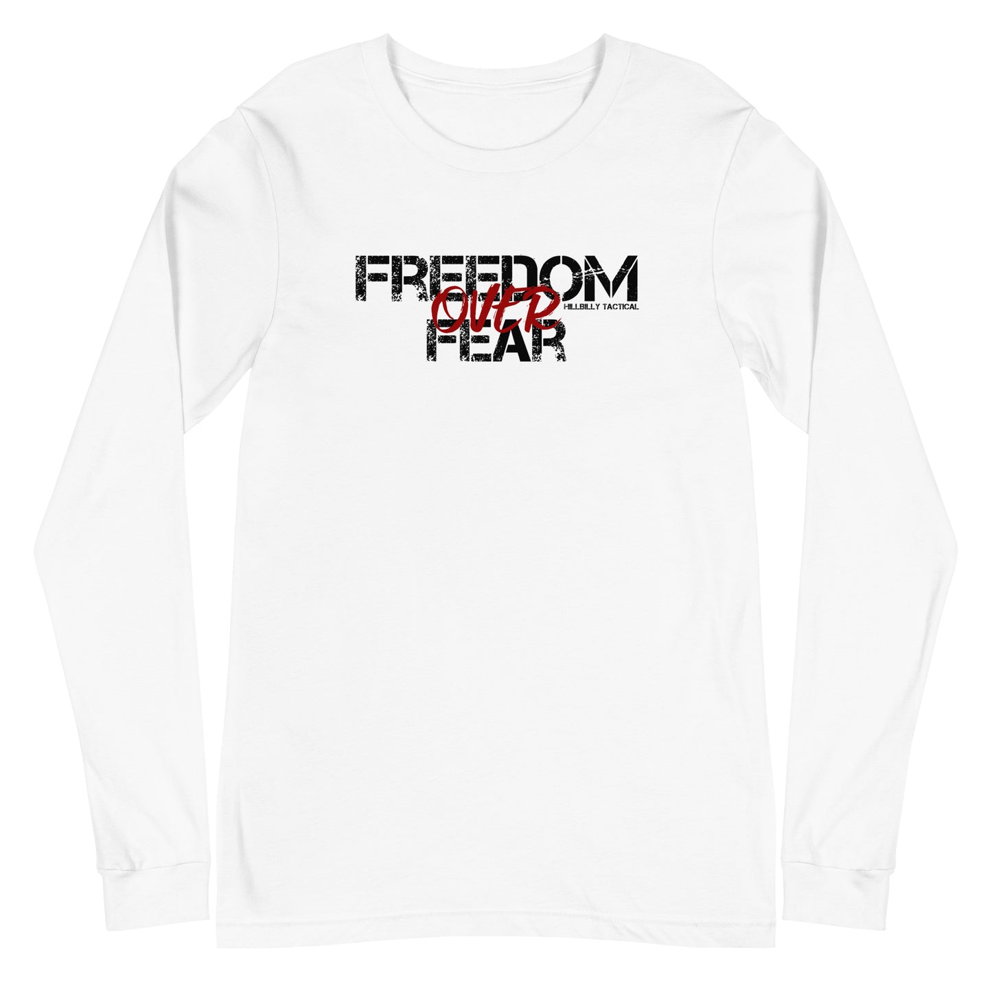 Freedom Over Fear Unisex Long Sleeve Tee