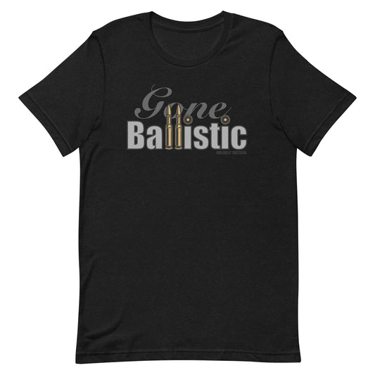 Gone Ballistic Unisex T-shirt